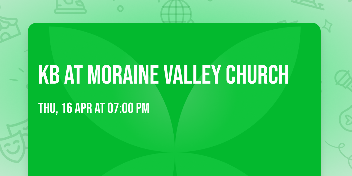 KB at Moraine Valley Church