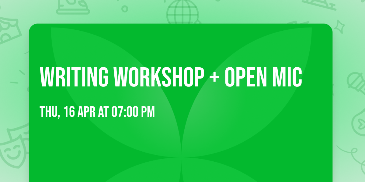 Writing Workshop + Open Mic