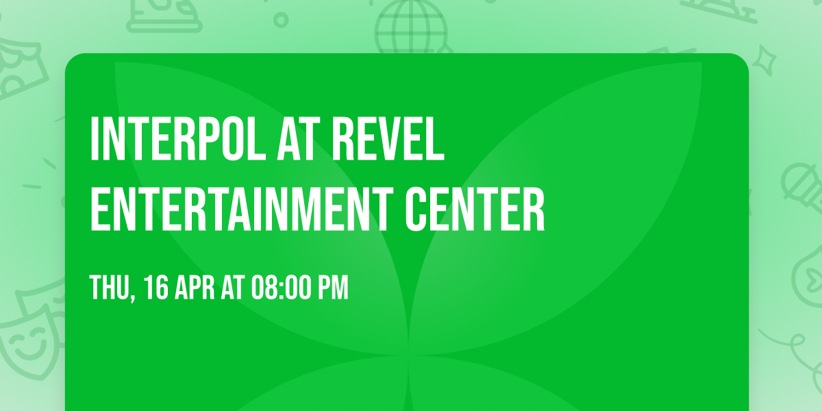 Interpol at Revel Entertainment Center