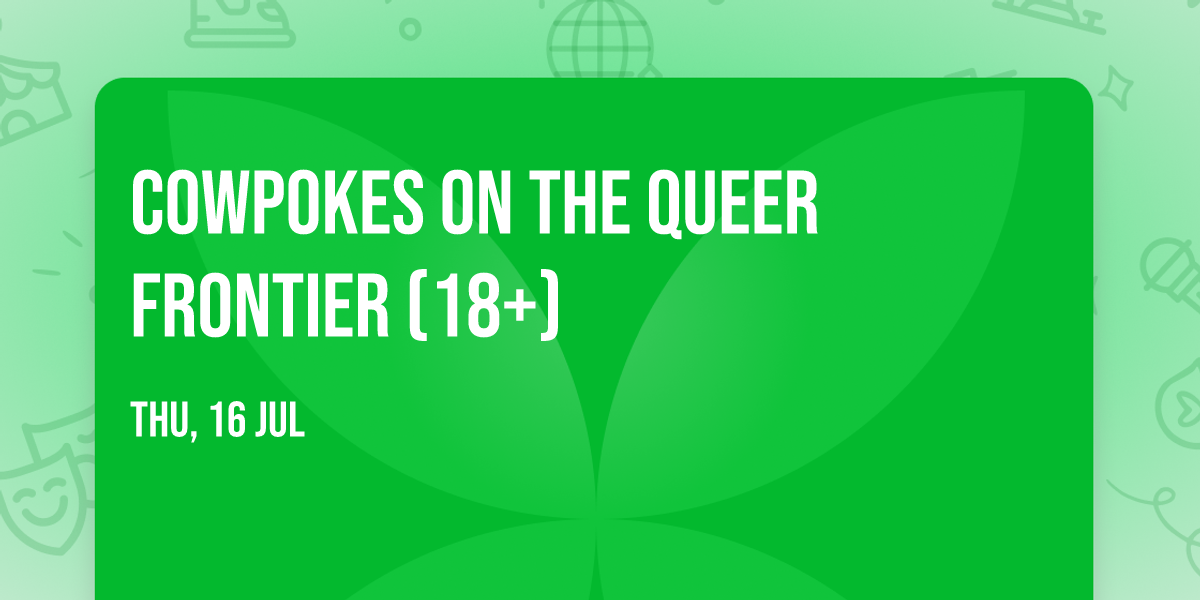 Cowpokes on the Queer Frontier (18+)
