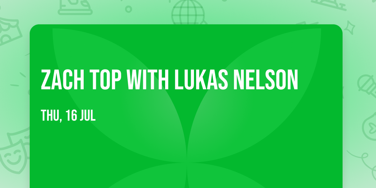 Zach Top with Lukas Nelson