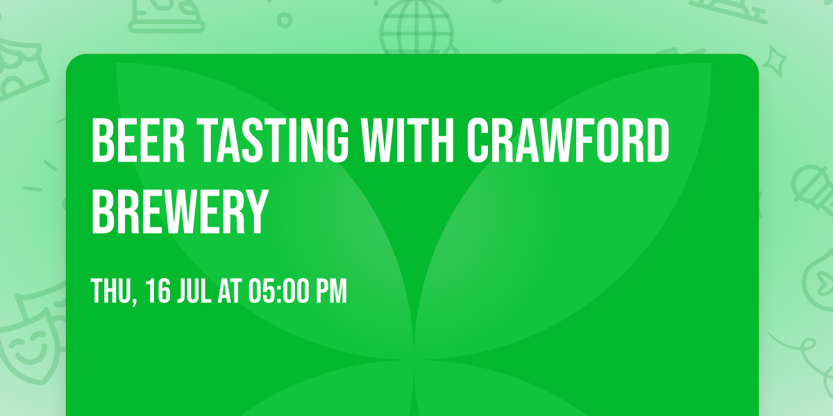 \ud83c\udf7a Beer Tasting with Crawford Brewery 
