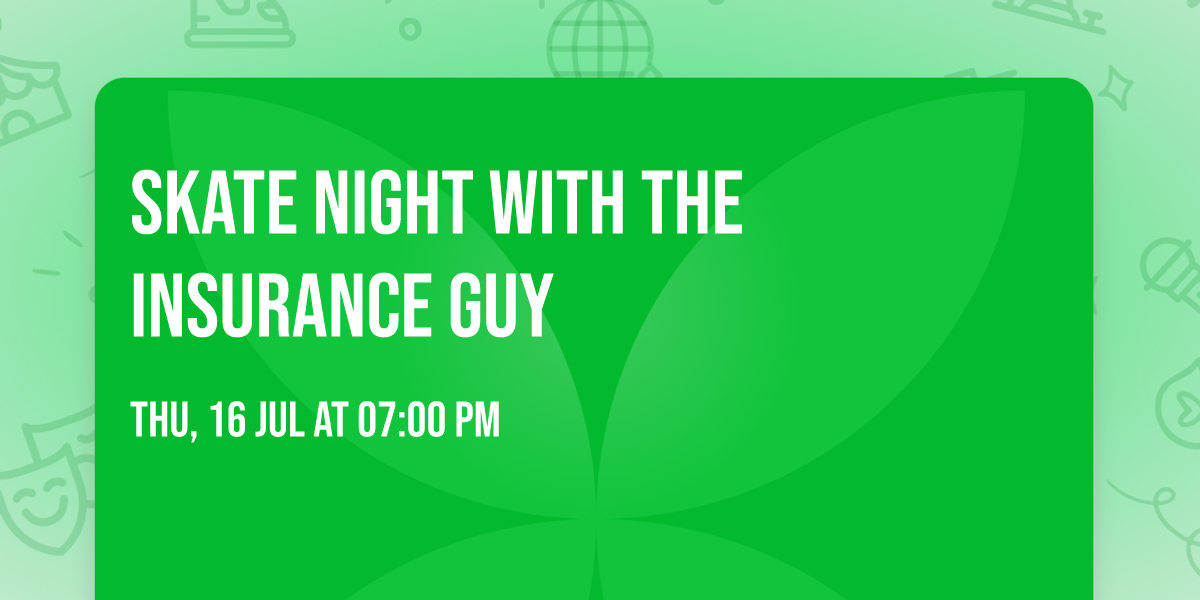 Skate Night with The Insurance Guy