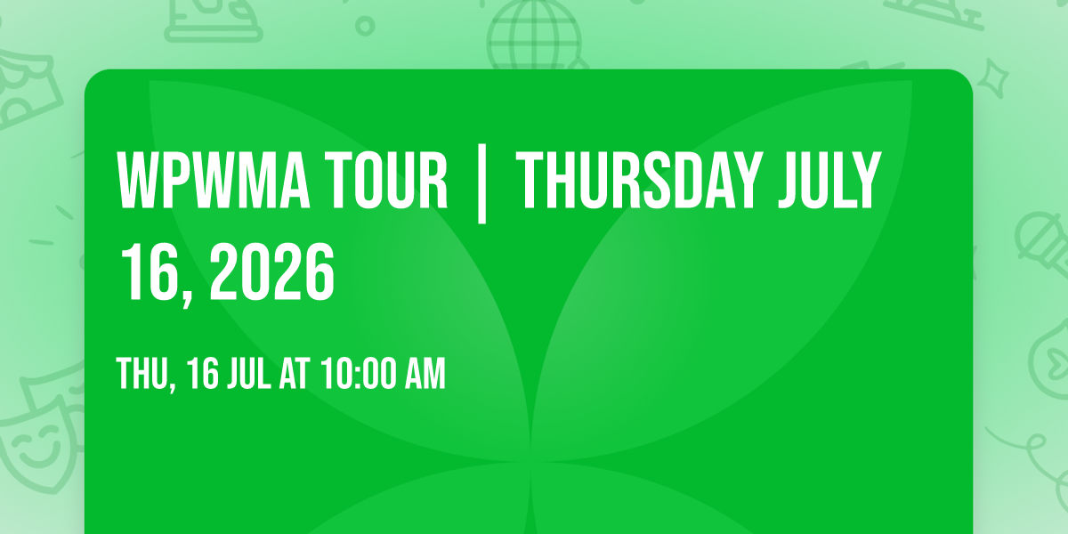 WPWMA Tour | Thursday July 16, 2026