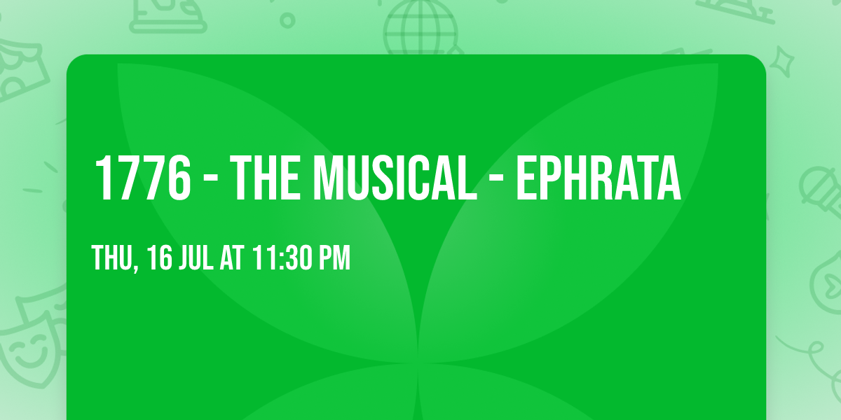 1776 - The Musical - Ephrata