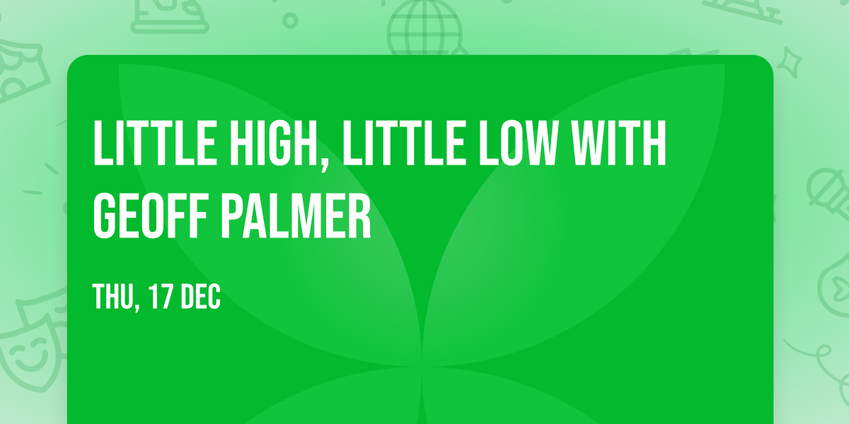Little High, Little Low with Geoff Palmer