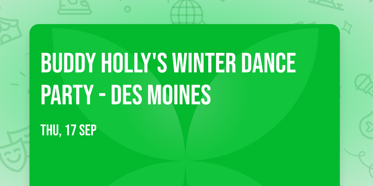 Buddy Holly's Winter Dance Party - Des Moines