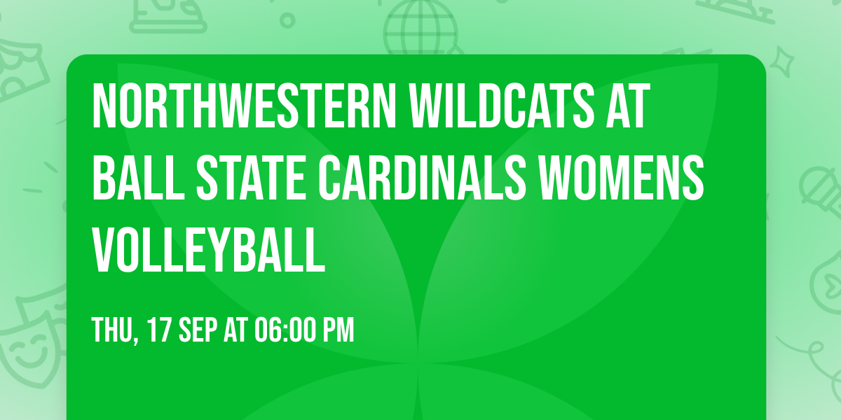 Northwestern Wildcats at Ball State Cardinals Womens Volleyball