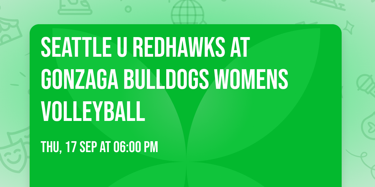 Seattle U Redhawks at Gonzaga Bulldogs Womens Volleyball