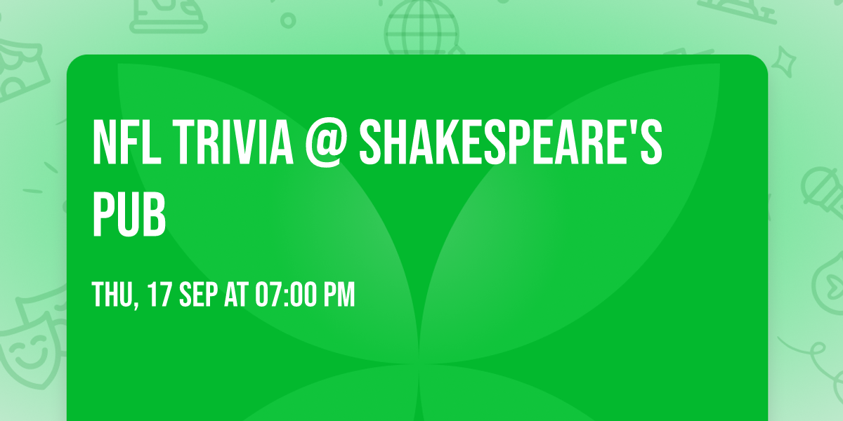 NFL Trivia @ Shakespeare's Pub