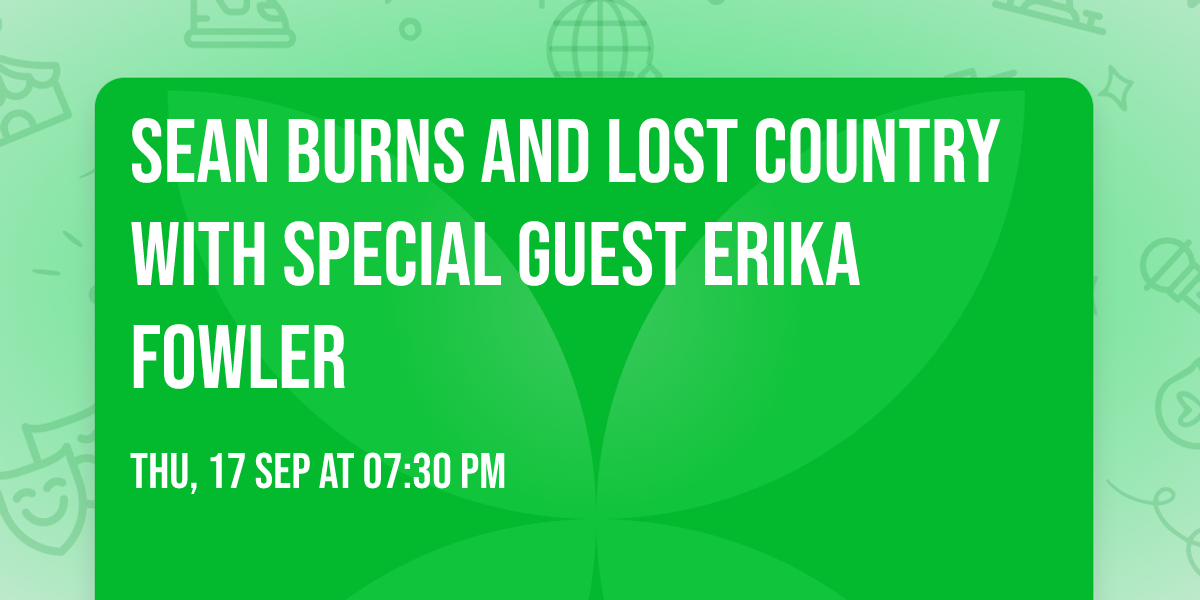 Sean Burns and Lost Country with special guest Erika Fowler