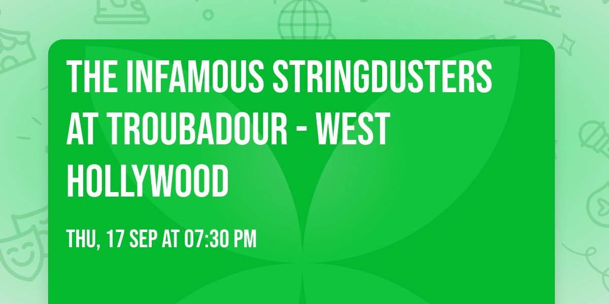 The Infamous Stringdusters at Troubadour - West Hollywood