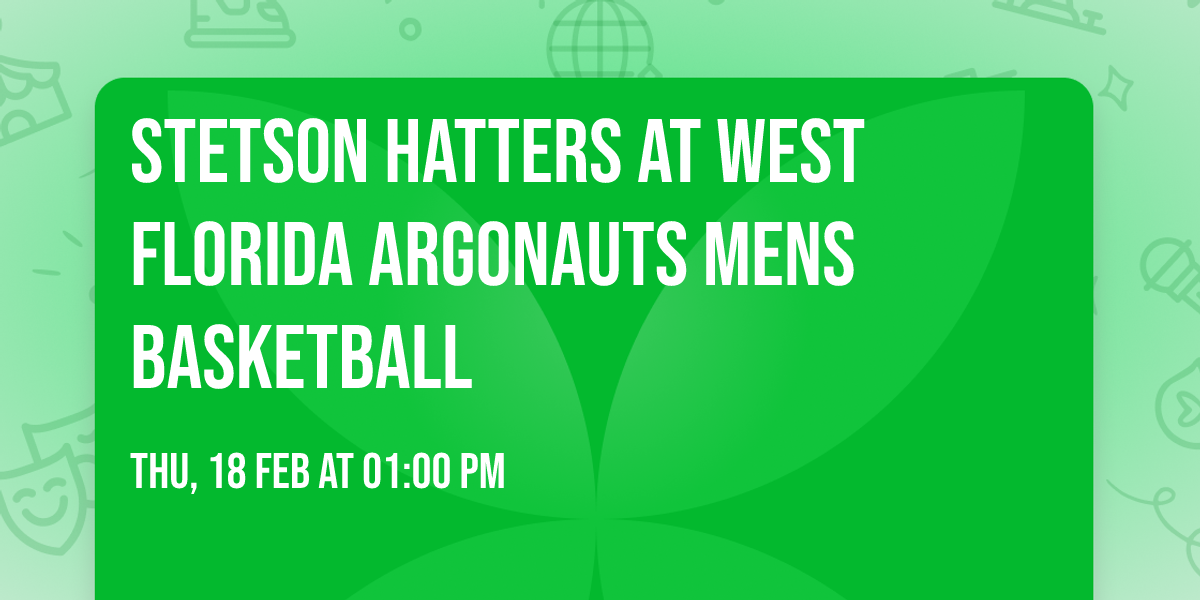 Stetson Hatters at West Florida Argonauts Mens Basketball