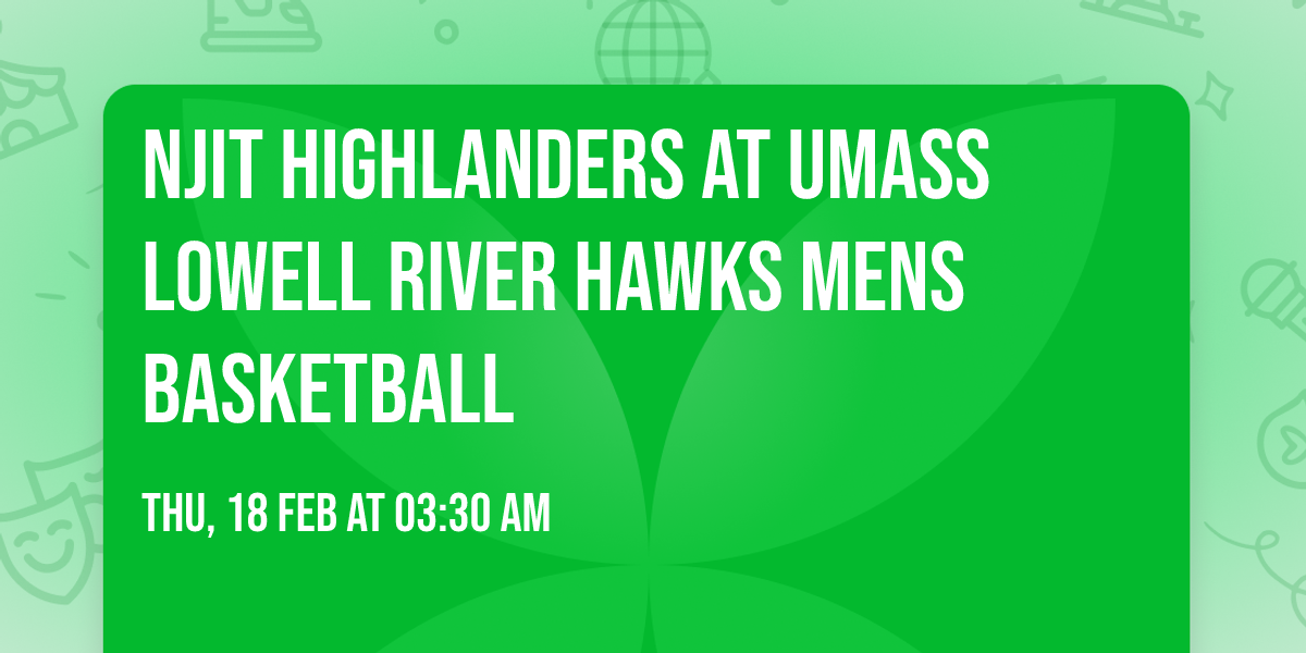 NJIT Highlanders at UMass Lowell River Hawks Mens Basketball