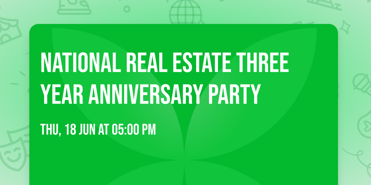 National Real Estate Three Year Anniversary Party