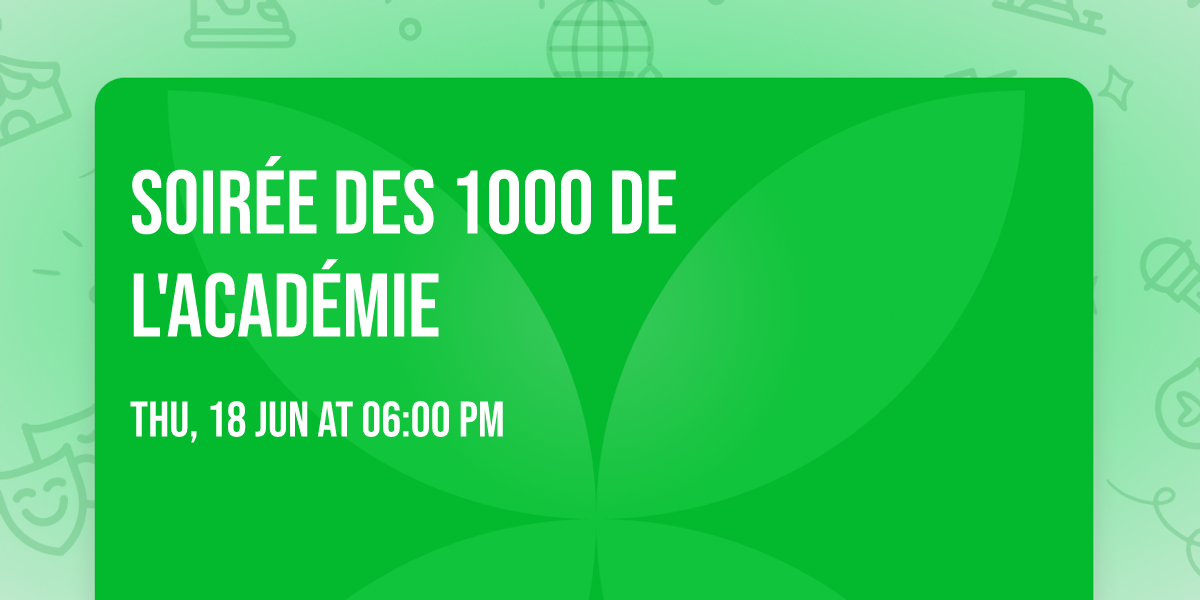 Soir\u00e9e des 1000 de l'Acad\u00e9mie