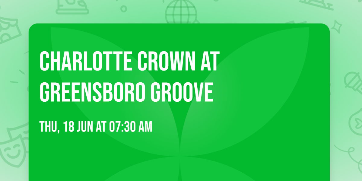 Charlotte Crown at Greensboro Groove