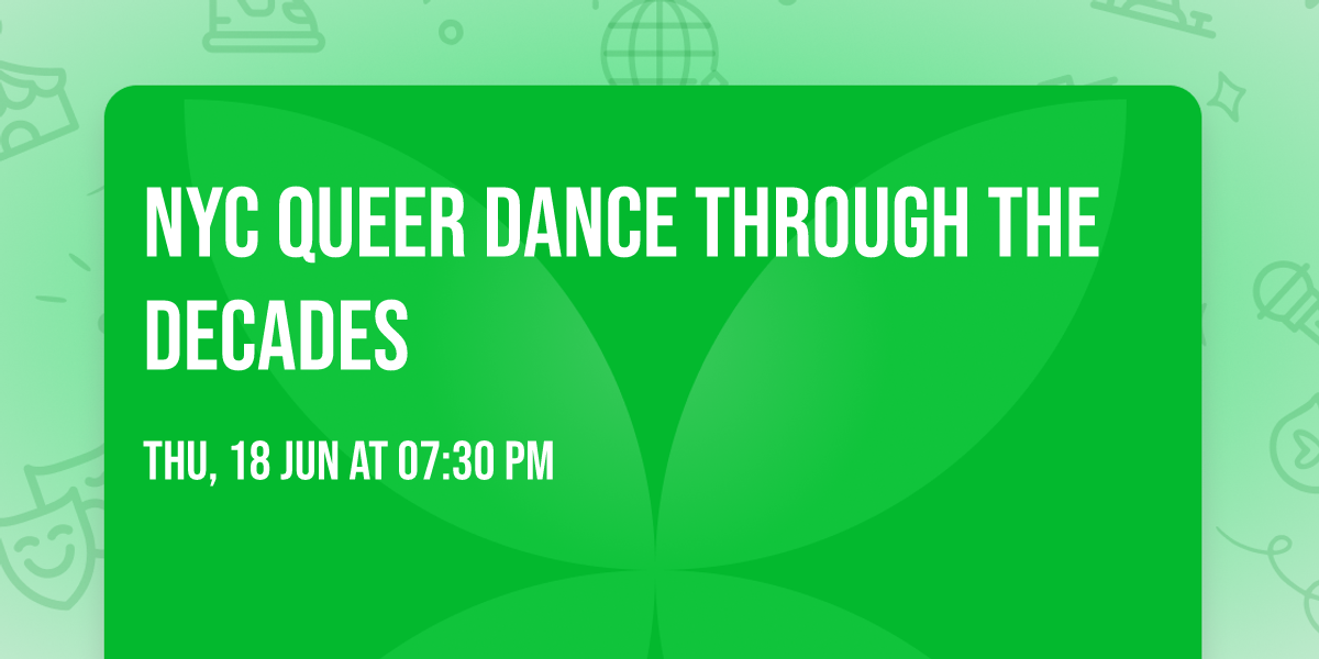 NYC Queer Dance Through the Decades
