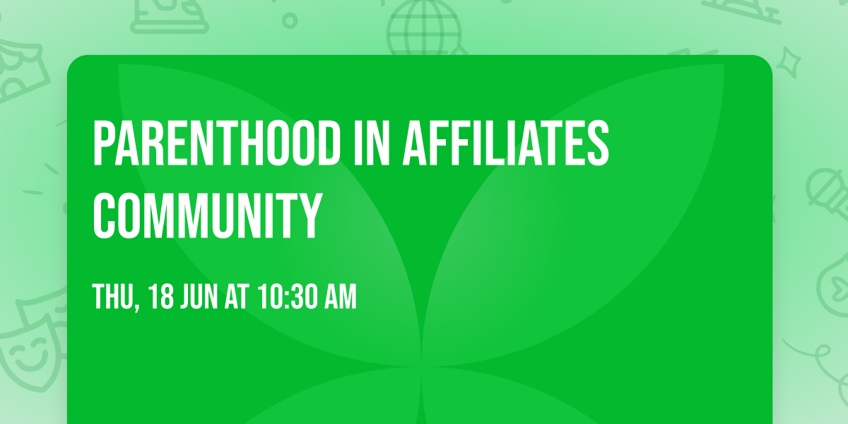 Parenthood in Affiliates Community