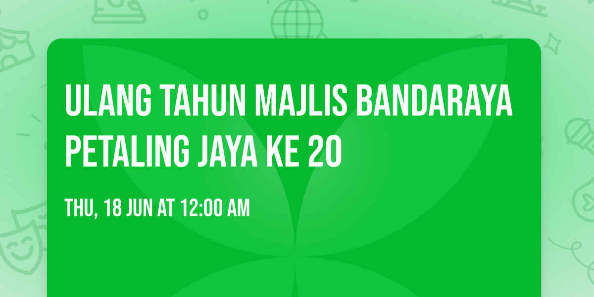 Ulang Tahun Majlis Bandaraya Petaling Jaya Ke 20