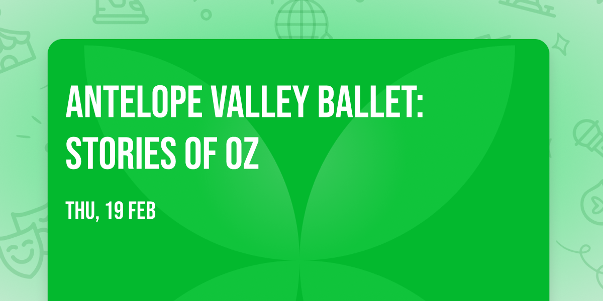 Antelope Valley Ballet: Stories of Oz