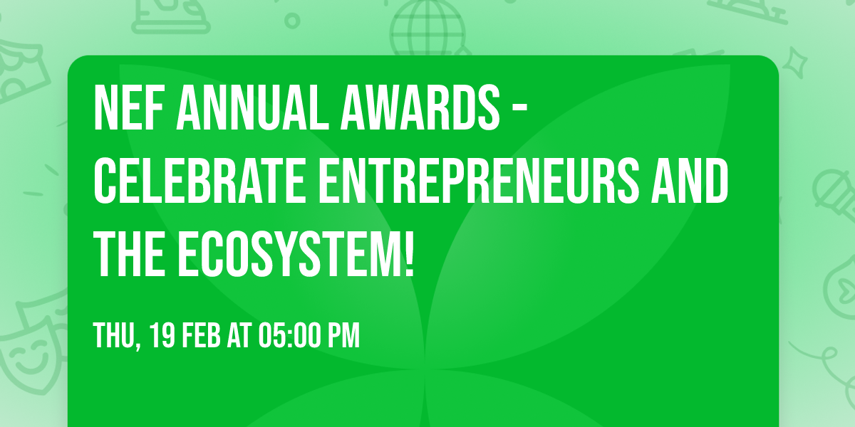 NEF Annual Awards - Celebrate Entrepreneurs and the Ecosystem!