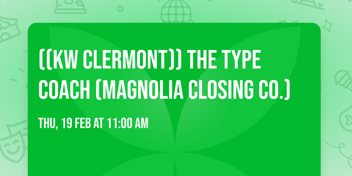 ((KW CLERMONT))  The Type Coach (Magnolia Closing Co.)