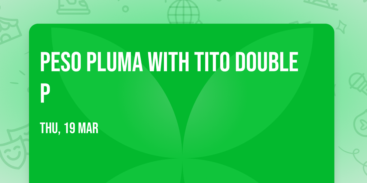 Peso Pluma with Tito Double P