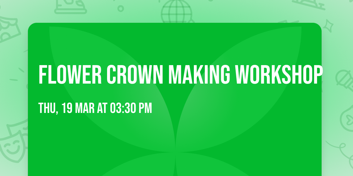 Flower Crown Making Workshop