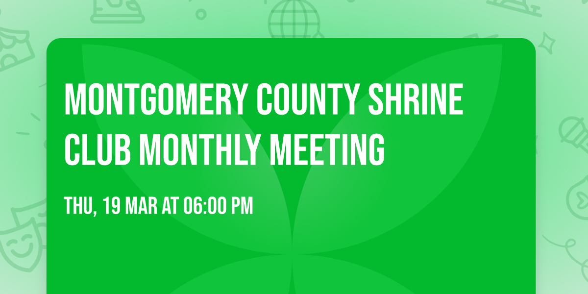 Montgomery County Shrine Club Monthly meeting