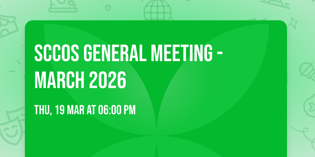 SCCOS General Meeting - March 2026