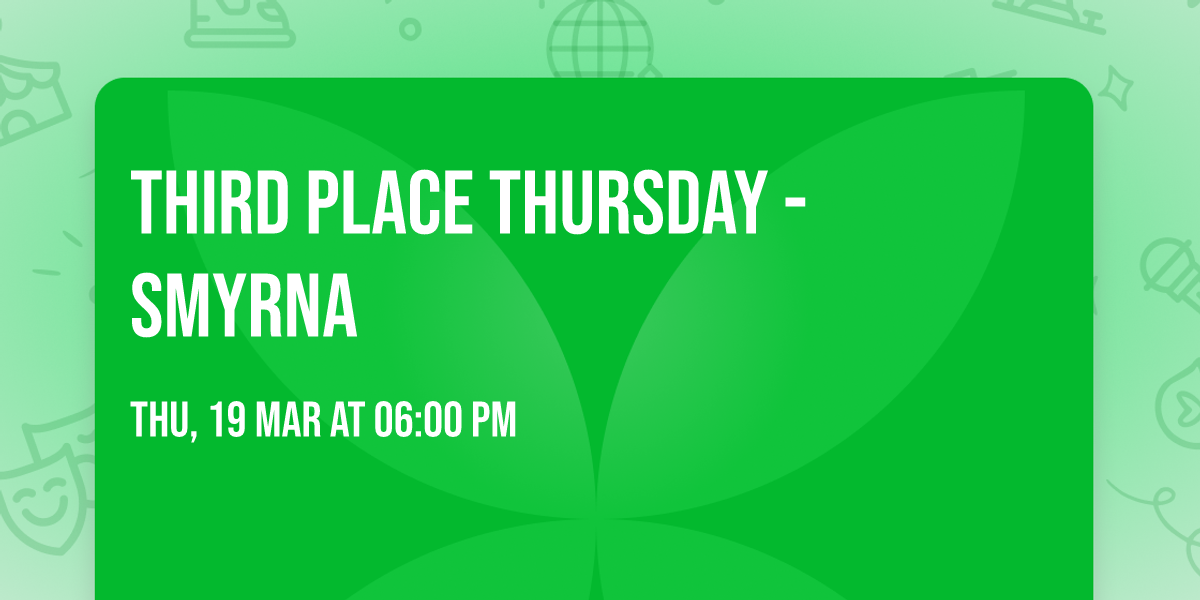 Third Place Thursday - Smyrna 