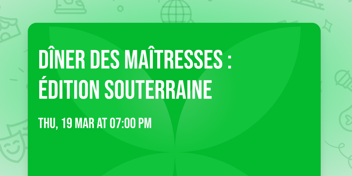 D\u00eener des Ma\u00eetresses : \u00e9dition souterraine \ud83e\udea6\ud83e\udd40\u2620\ufe0f