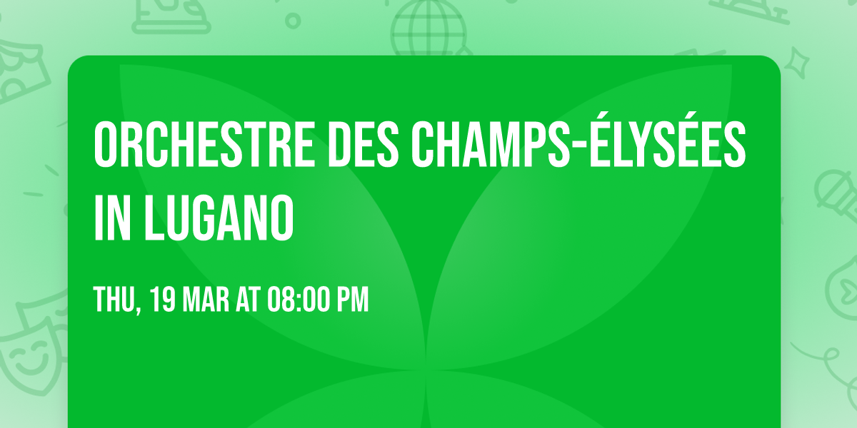 Orchestre des Champs-\u00c9lys\u00e9es in Lugano