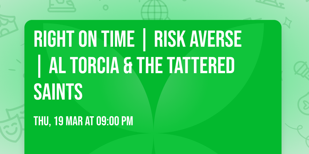 RIGHT ON TIME | RISK AVERSE | AL TORCIA & THE TATTERED SAINTS