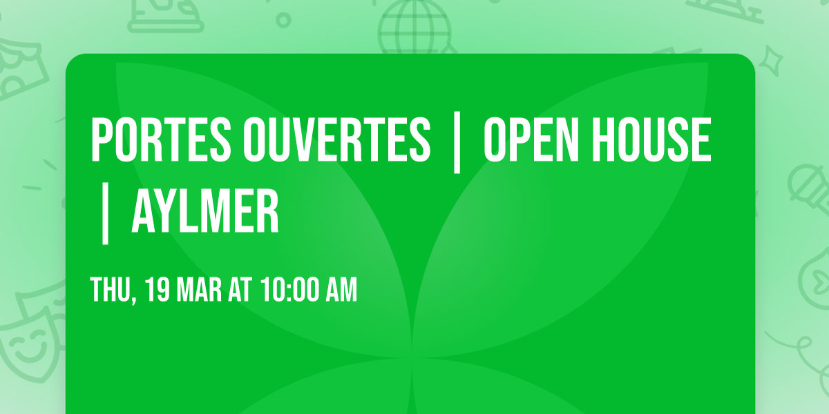 PORTES OUVERTES | OPEN HOUSE | AYLMER