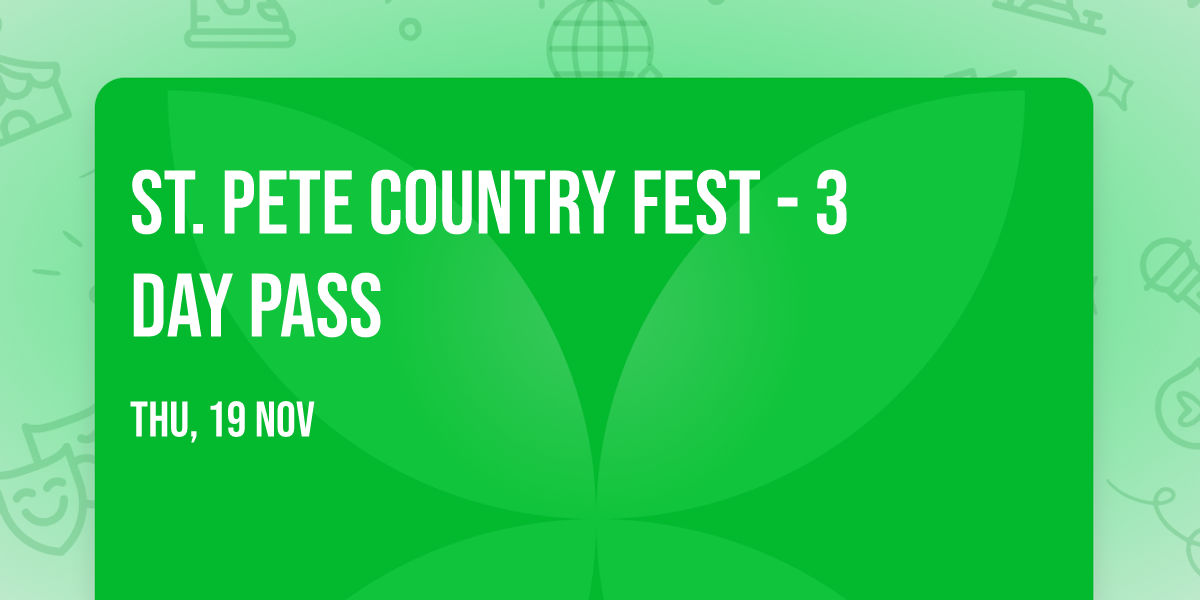 St. Pete Country Fest - 3 Day Pass