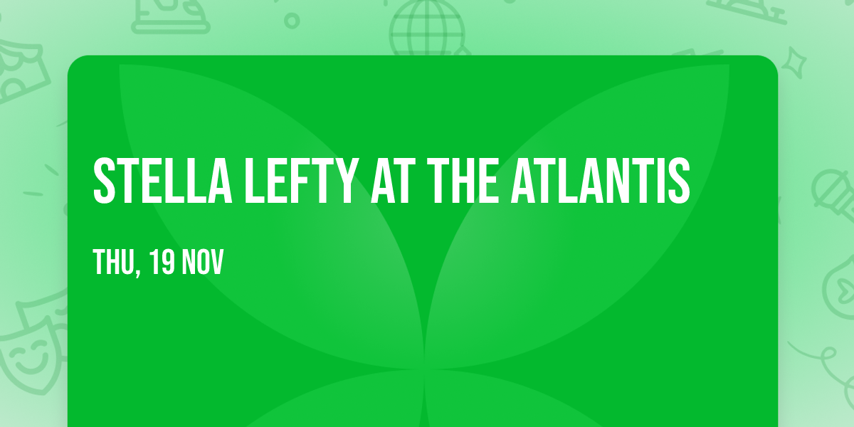 Stella Lefty at The Atlantis