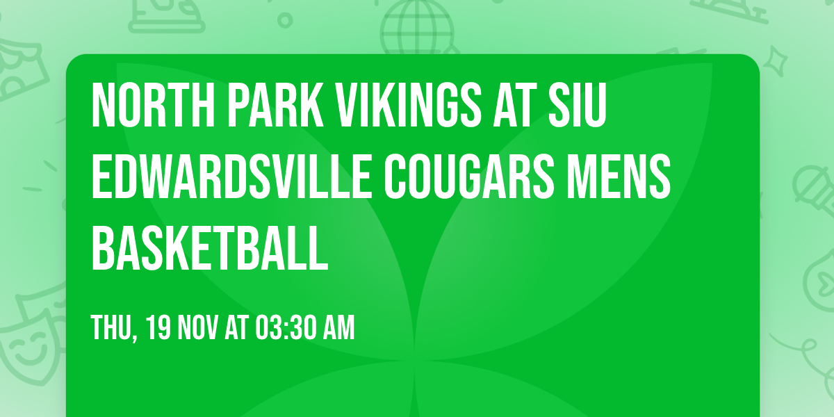 North Park Vikings at SIU Edwardsville Cougars Mens Basketball