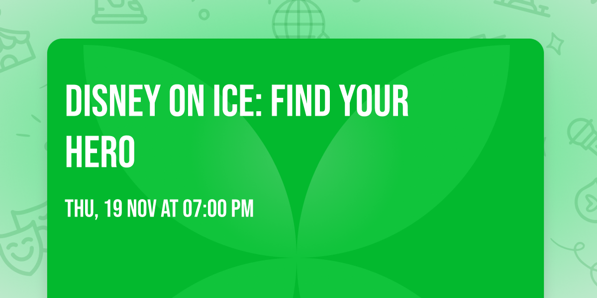 Disney On Ice: Find Your Hero