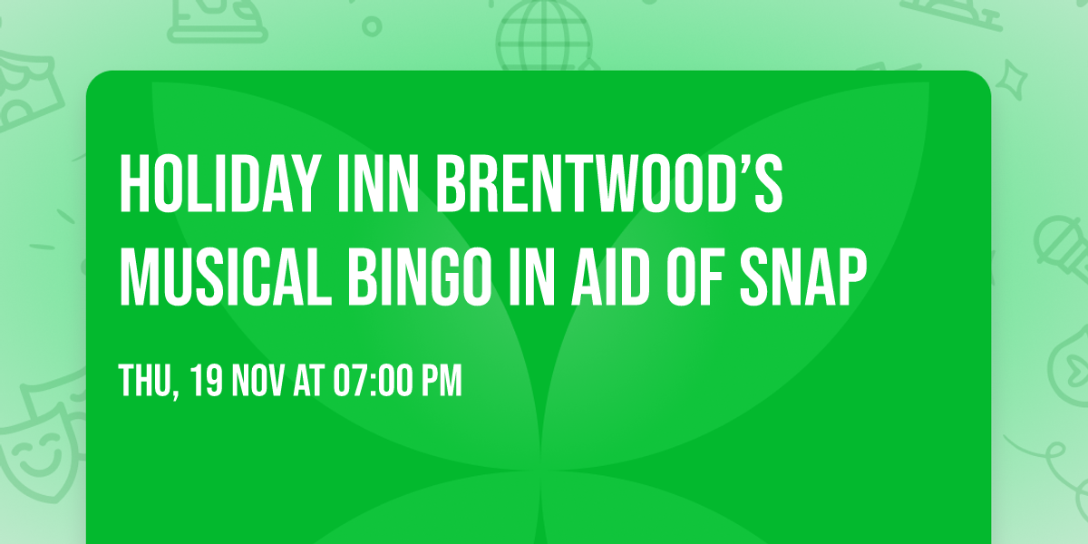 Holiday Inn Brentwood\u2019s Musical Bingo in aid of SNAP