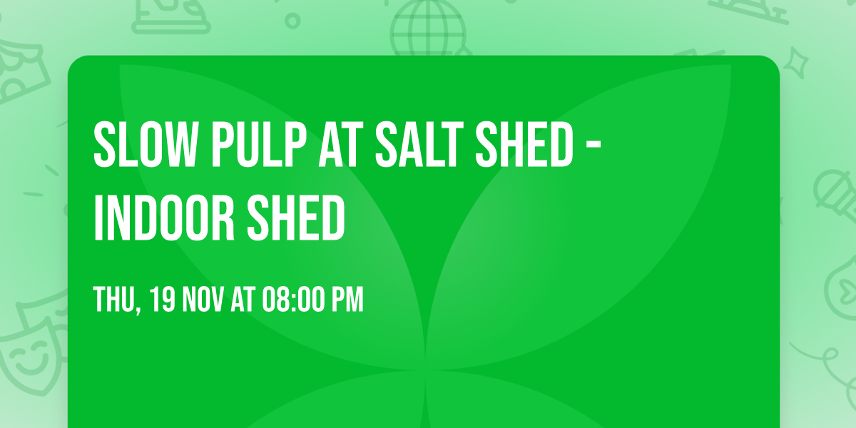 Slow Pulp at Salt Shed - Indoor Shed