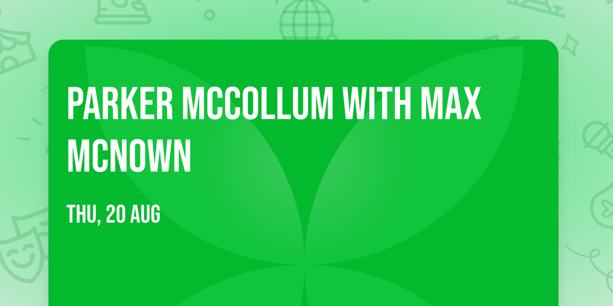 Parker McCollum with Max McNown