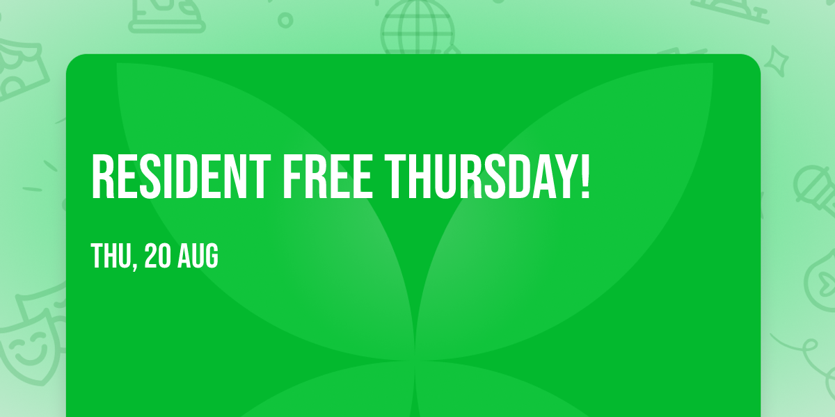 Resident Free Thursday!