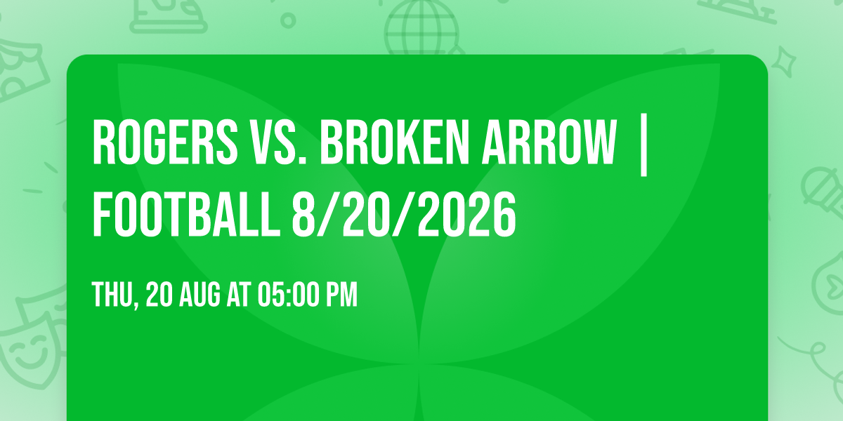 Rogers vs. Broken Arrow |FOOTBALL 8\/20\/2026