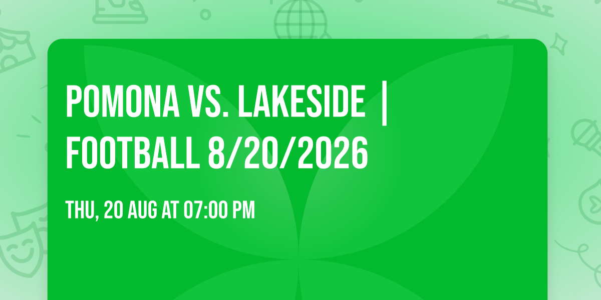 Pomona vs. Lakeside |FOOTBALL 8\/20\/2026