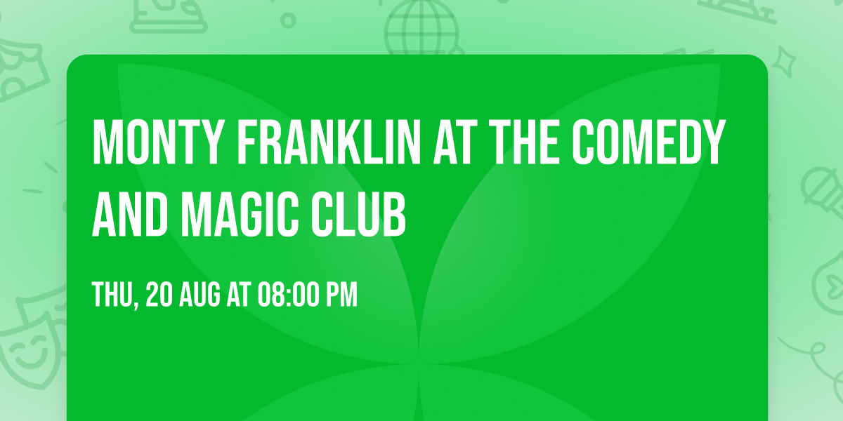Monty Franklin at The Comedy and Magic Club