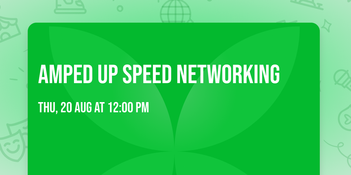 Amped Up Speed Networking