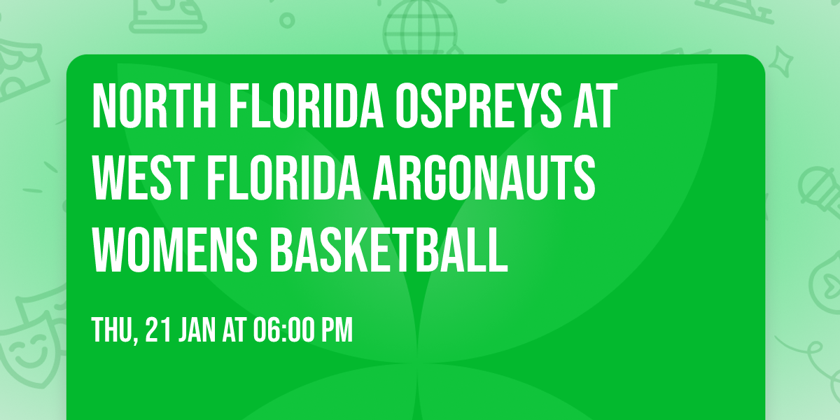 North Florida Ospreys at West Florida Argonauts Womens Basketball
