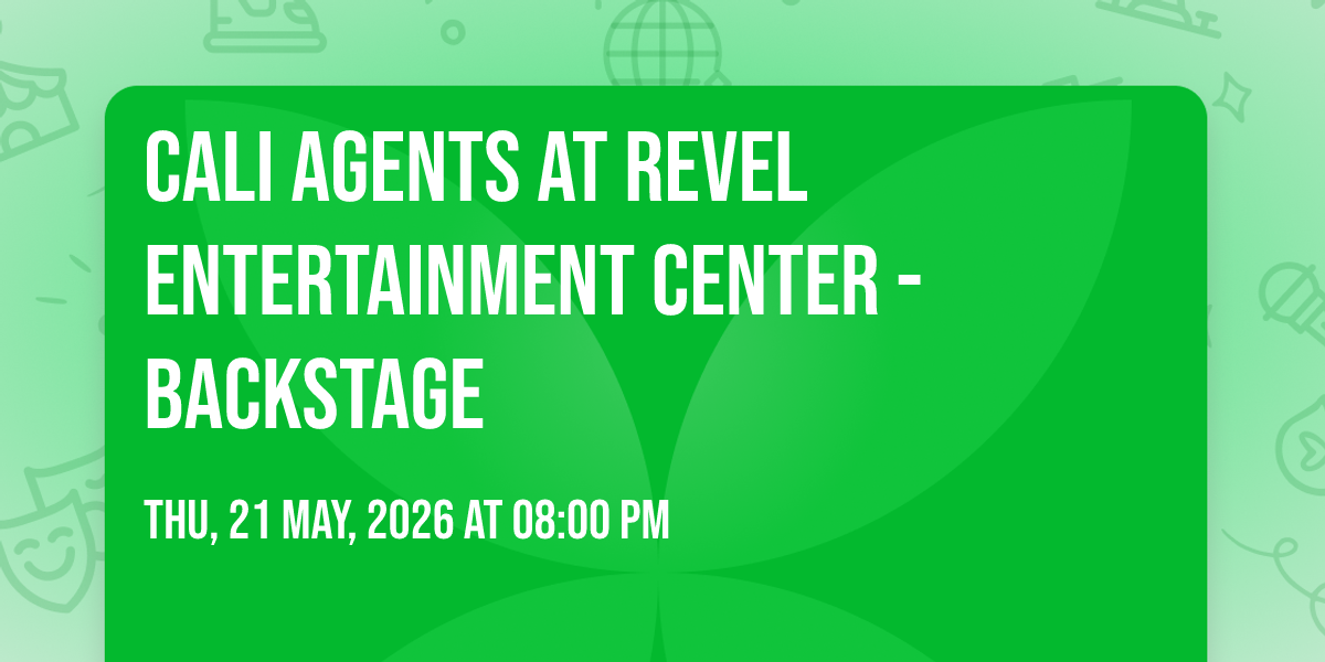 Cali Agents at Revel Entertainment Center - Backstage